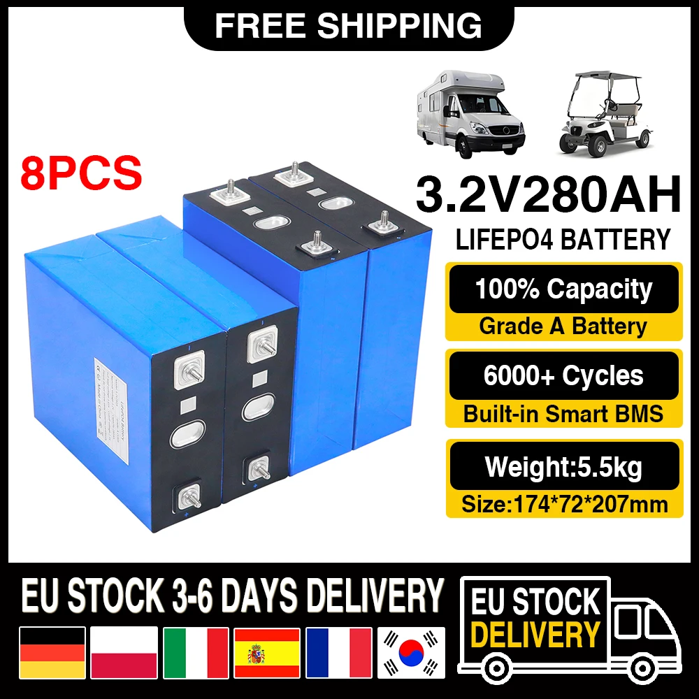 

NEW 8PCS 3.2v 280Ah Lifepo4 Lithium Iron Phosphate Battery DIY 12v 24v 48V Grade A Rechargeable Cell For Golf Cart Solar Boat