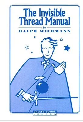 El hilo Invisible Manual de Ralph Wichmann-trucos de magia