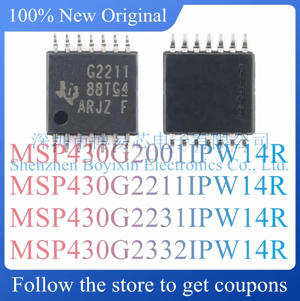 

NEW MSP430G2001IPW14R MSP430G2211IPW14R MSP430G2231IPW14R MSP430G2332IPW14R.