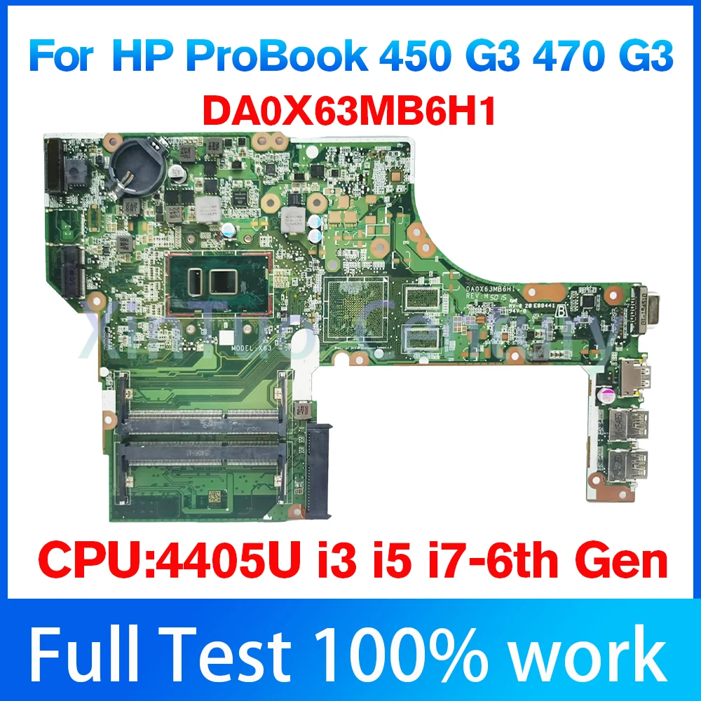 

Материнская плата DA0X63MB6H1 для HP ProBook 450 G3 470 G3, материнская плата для ноутбука с процессором 4405U i3 i5 i7 6-го поколения, 830930-601, полностью протестирована на 100%