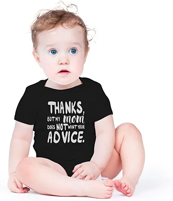 

Fashions Thanks But My Mom Does Not Want Your Advice Cute Novelty Funny Infant One-Piece Baby Bodysuit Summer Ropa 0-24M