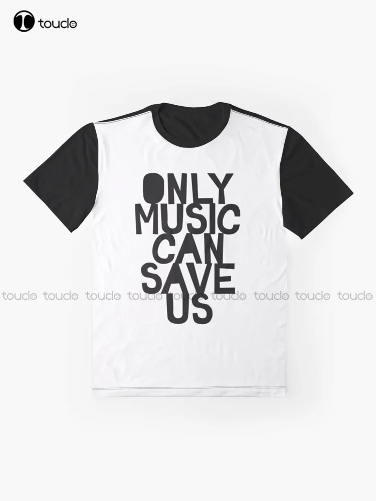 Only Music Can Save Us! Graphic T-Shirt Digital Printing Tee Shirts Streetwear Xxs-5Xl New Popular Unisex Christmas Gift