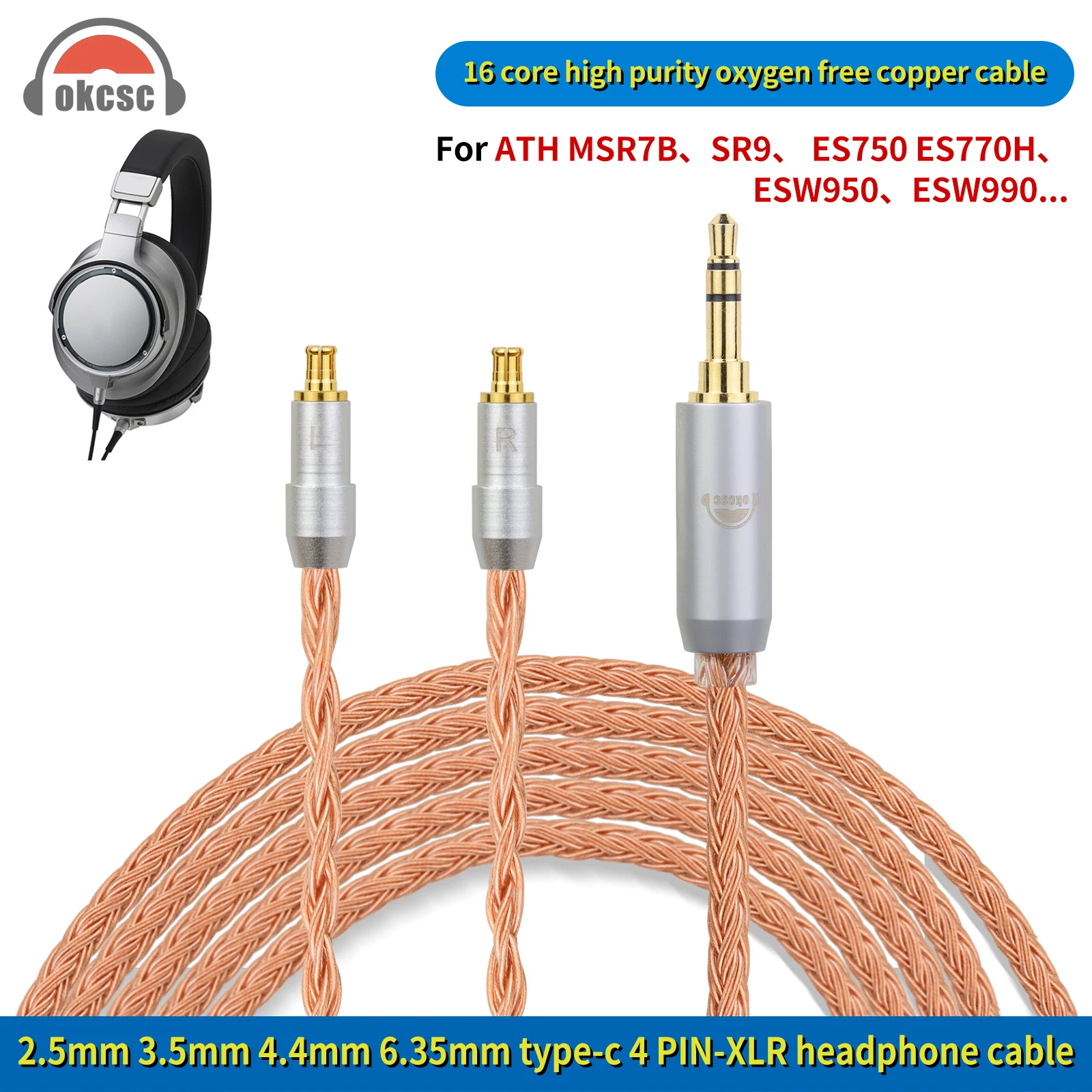 OKCSC ATH Audio Cable for SR9 MSR7B ES750 ES770H ESW950 2.5mm/3.5mm/4.4mm/6.35mm/4 Pin XLR/Type-C 16 Core Upgraded Earplug Cable