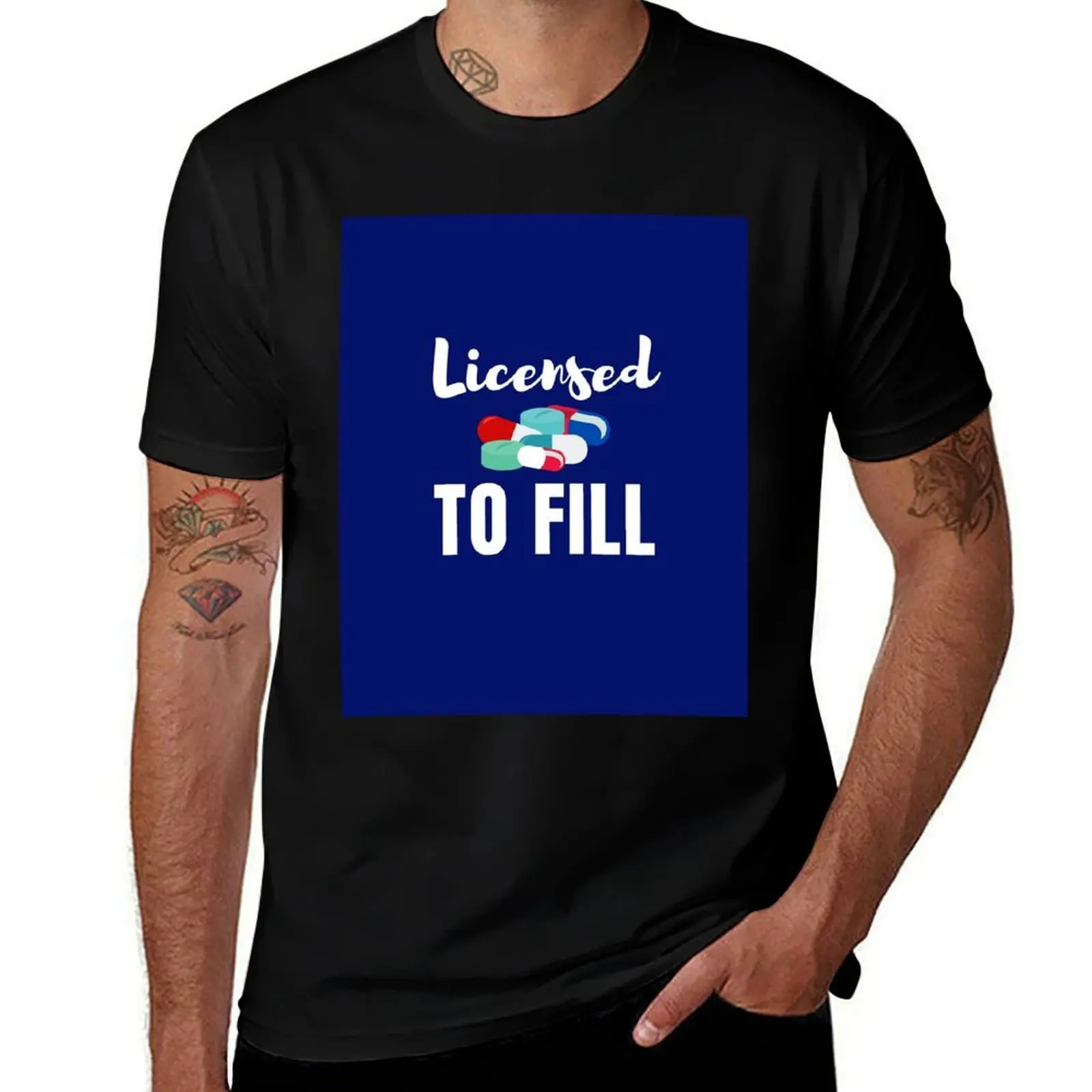 Licensed to fill, pharmacy T-Shirt custom t shirt shirts graphic tees hippie clothes mens t shirts pack