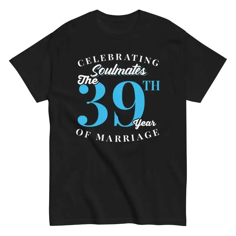 39th Wedding Anniversary T Shirt Celebrating Soulmates Perfect Couple