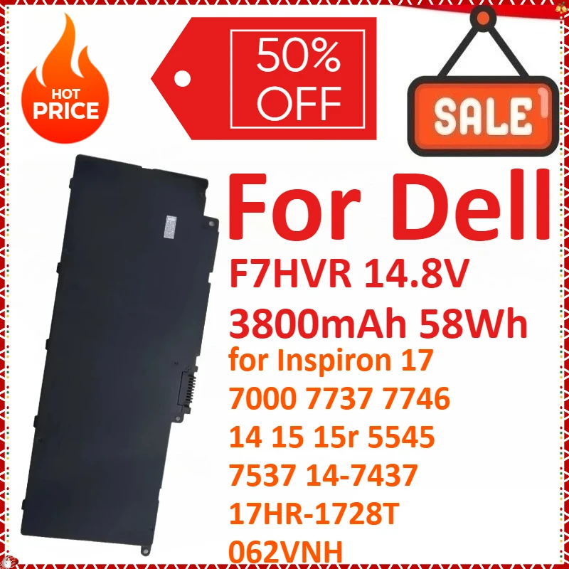 

F7HVR 14.8V 3800mAh 58Wh Laptop Battery For Dell Inspiron 17 7000 7737 7746 14 15 15r 5545 7537 14-7437 17HR-1728T 062VNH
