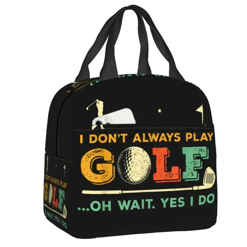 

Funny Golf Quote Insulated Lunch Bag for Camping Travel Reusable Cooler Thermal Lunch Box Women Kids Food Container Tote Bags