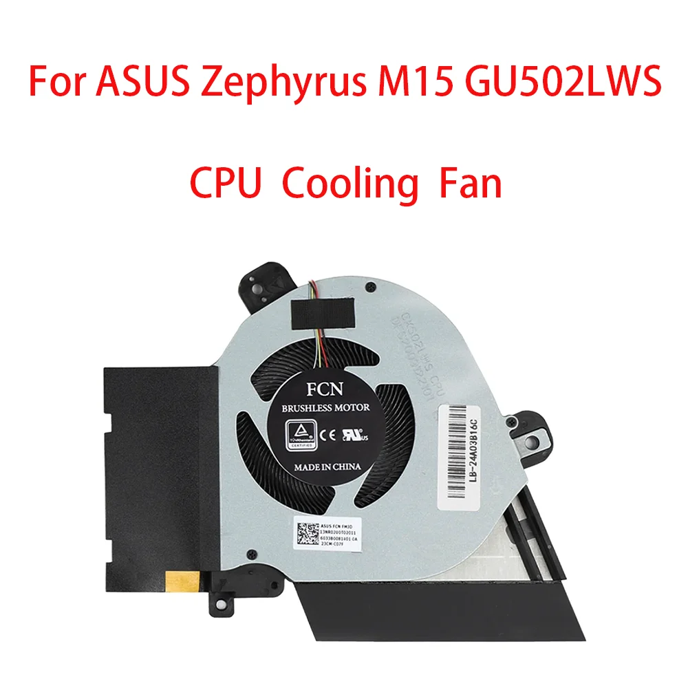 

Original Laptop CPU Cooling Fan DC12V For ASUS Zephyrus M15 GU502LWS GU502G GU502GW GU502GU GU502L 13NR0240T02211 13NR02X0T02011