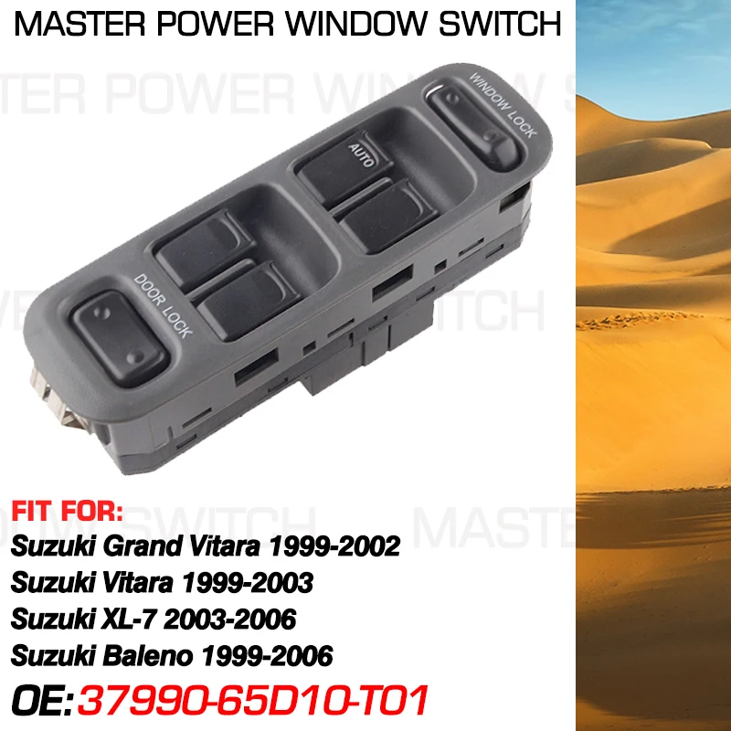 

Car Power Window Switch Master Panel 37990-65D10-T01 For Suzuki Grand Vitara Suzuki Vitara Suzuki XL-7 Suzuki Baleno 1999-2006