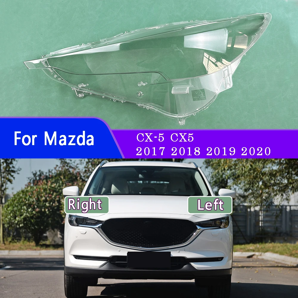 

For Mazda CX-5 CX5 2017-2020 Front Headlight Shell Lamp Shade Transparent Headlamp Cover Plexiglass Replace Original Lampshade