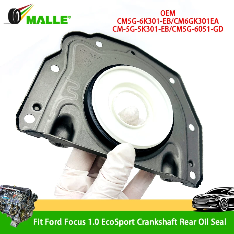 

Crankshaft Rear Oil Seal Metal For Ford Focus 1.0 2015-2018 EcoSport Fiesta Fit 1.0T Engine CM5G6K301EB CM6GK301EA CM5G-6051-GD