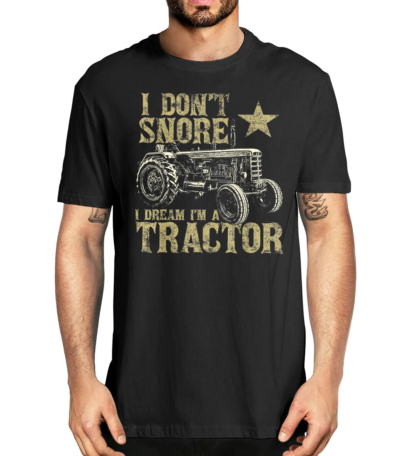 I Don't Snore I Dream I'm a Tractor Funny Tractor farmer Gift T-Shirt 100% Cotton O-Neck Summer Short Sleeve Casual Mens T-shirt