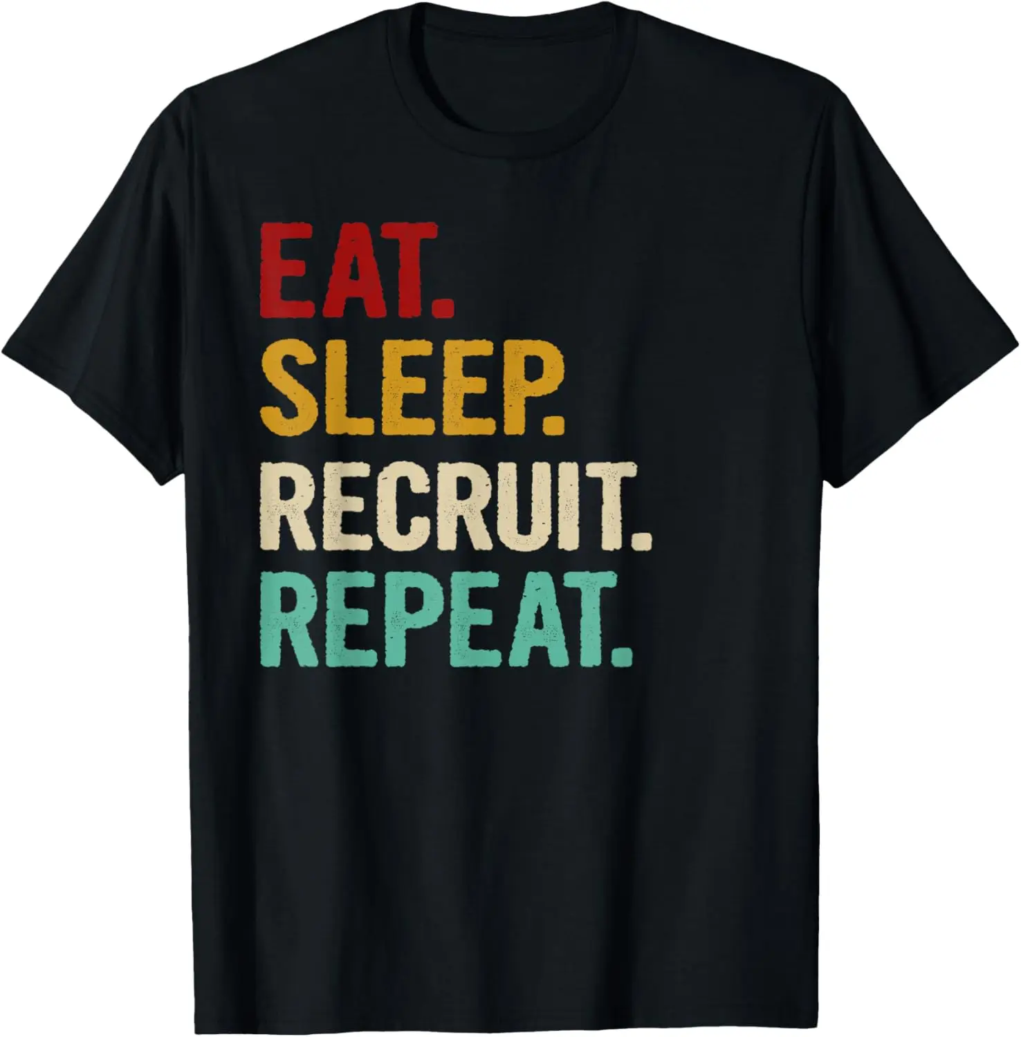 Eat Sleep Recruit Repeat Recruiting HR Manager Vintage Geschenk T-Shirt