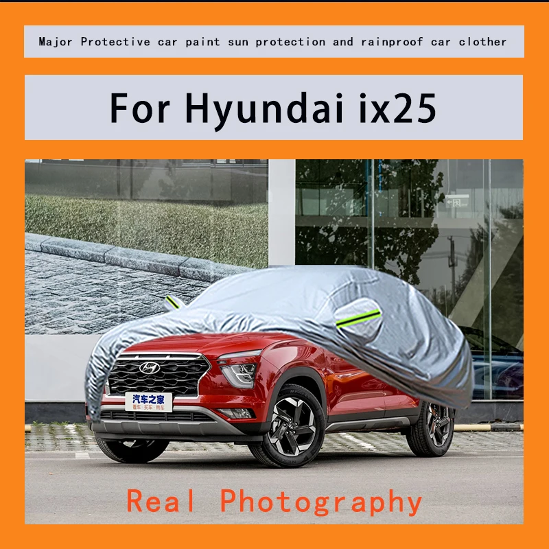 

﻿﻿For Hyundai ix25 Car Covers Outdoor Waterproof Dustproof Sun Rain Snow Protection Thick Oxford Cloth Full Outer Cover