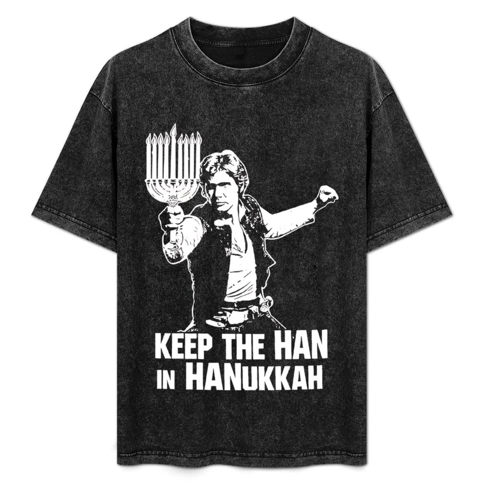 

Keep the han in hanukkah shirt T-Shirt t shirts for man cotton funny cotton t shirt man T-Shirt