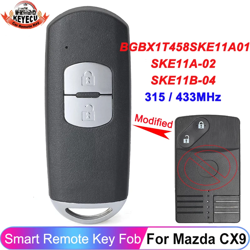 KEYECU Modified For Mazda CX9 2007 2008 2009 315/433MHz BGBX1T458SKE11A01 Model: SKE11A-02 SKE11B-04 Smart Remote Car Key Fob