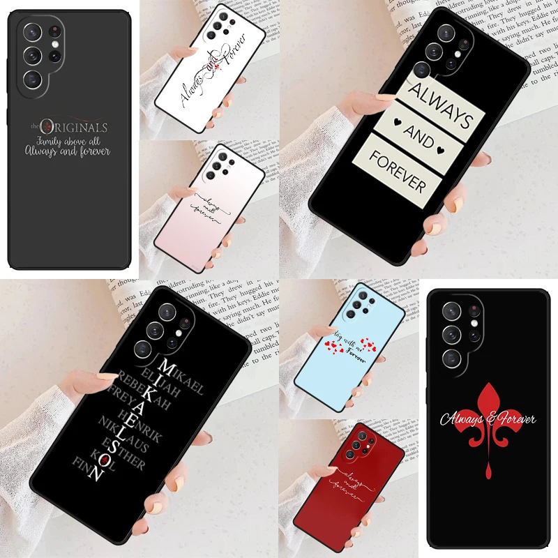 The Originals Always and Forever Phone Case For Samsung Galaxy S24 S23 S22 S21 Ultra S10 Note 10 Pro S20 Plus FE S9 S8 Cover