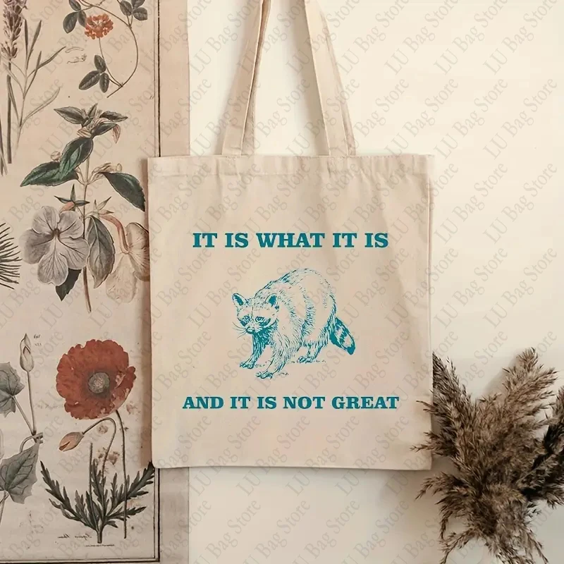 It Is What It Is and It Is Not Great Raccoon Pattern Canvas Tote Bag Books Storage Bags Travel Portable Shopping Bags for Women