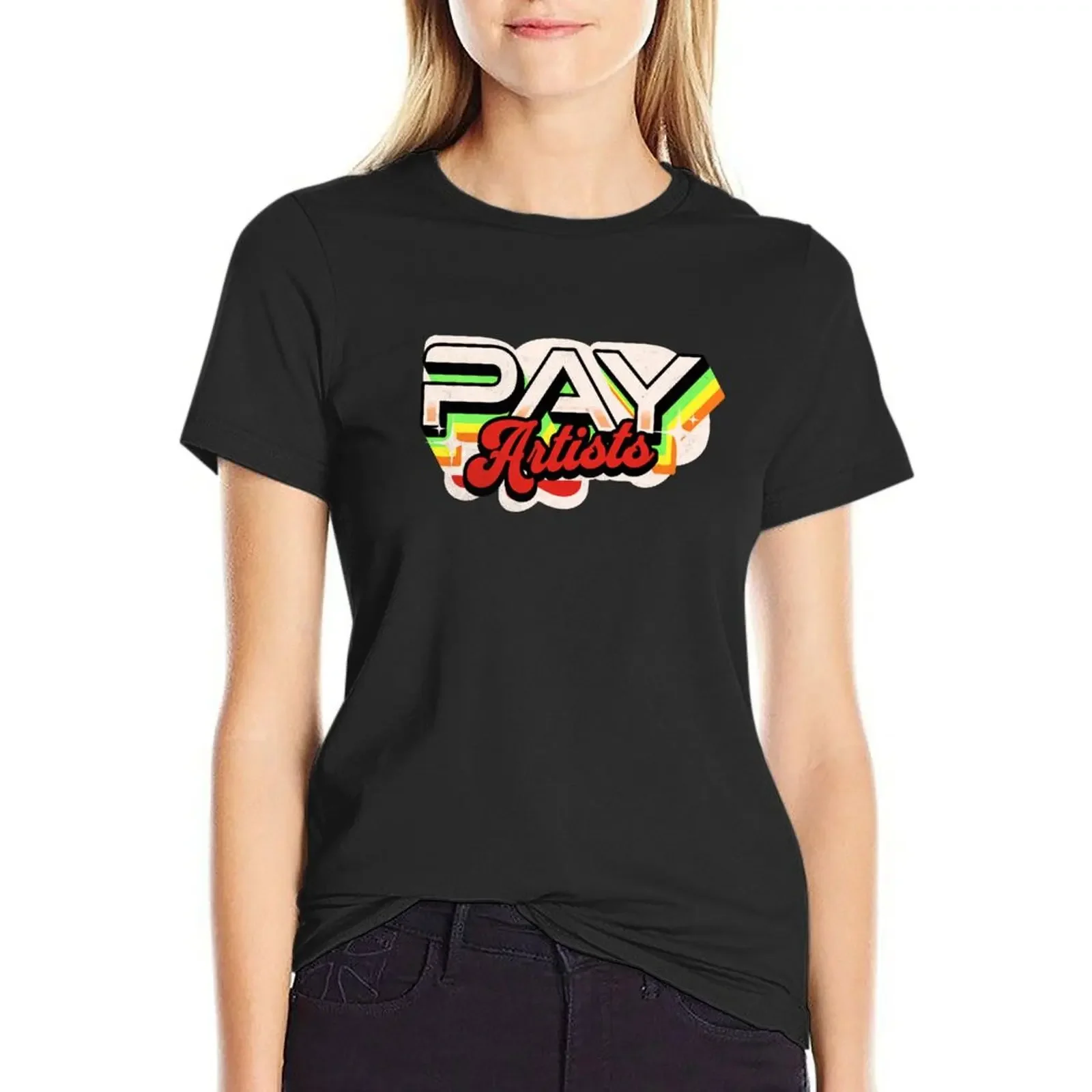 

Artists deserve fair pay T-Shirt female funny tees cute tops Women t-shirts