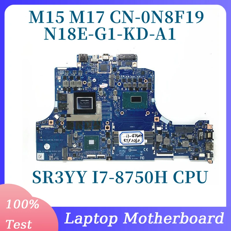 CN-0N8F19 0N8F19 N8F19メインボードN18E-G1-KD-A1 dell M15 M17ノートパソコンのマザーボードSR3YY I7-8750H cpu 100% テスト作業