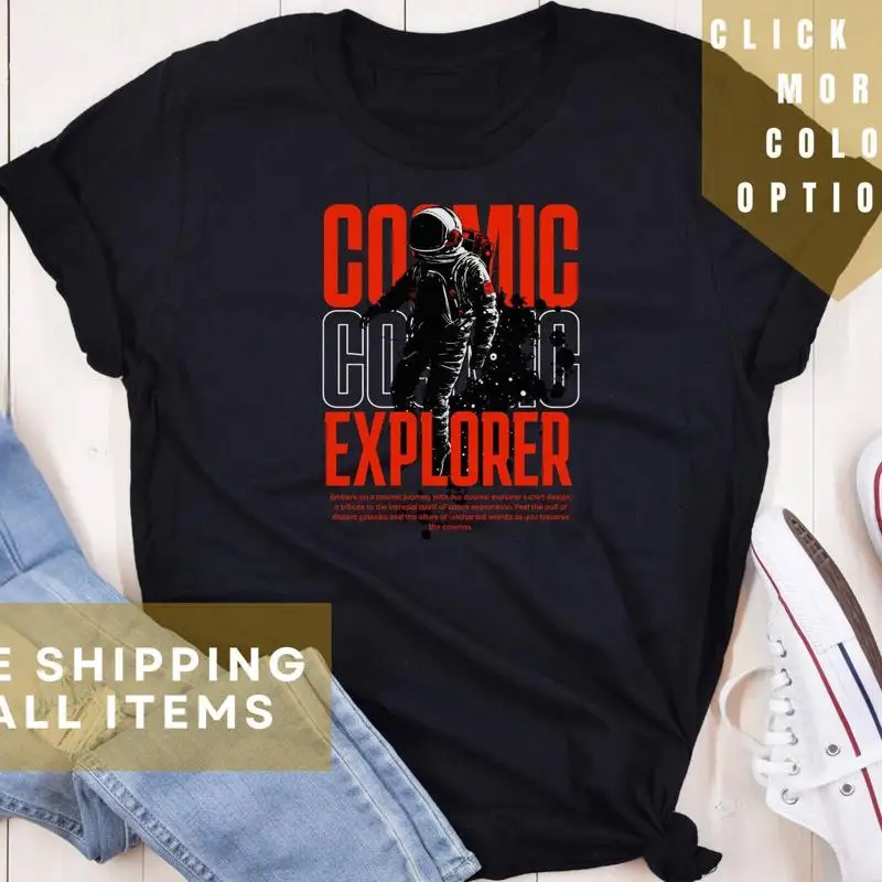 

Cosmic Explorer T Shirt Outerspace Space Universe Enthusiast S
