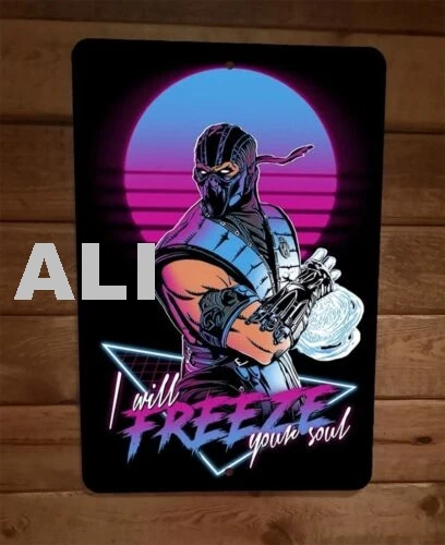 I Will Freeze Your Soul Sub Zero Kombat Mortal 8x12 Metal Wall Sign Poster sign
