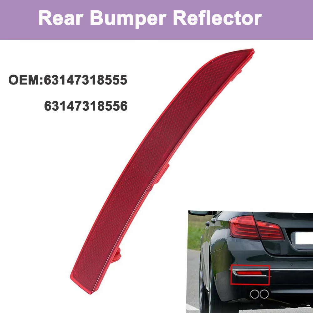 Rear Bumper Reflector 63147318555 63147318556 For 2014-2017 F10 F18 528i 528iX 535d 535dX 535i 535iX 550i 550iX Hybrid 5 