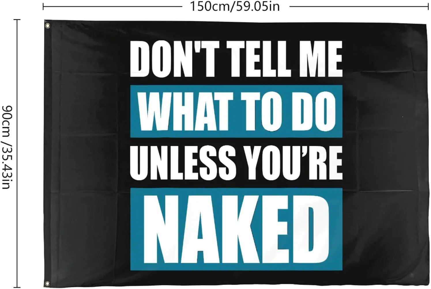 Flagicts 100% Polyester Don't Tell Me What Do Unless You're Naked Flag
