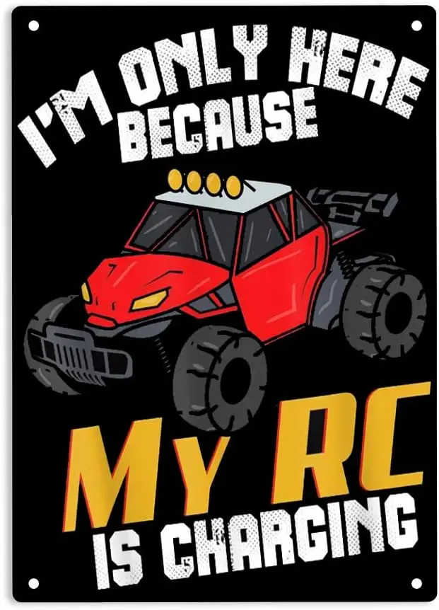 I'm Only Here Because My RC Is Charging Sign Metal Tin Signs, RC Racing Motocross Poster For Home Office Bedroom Restaurant