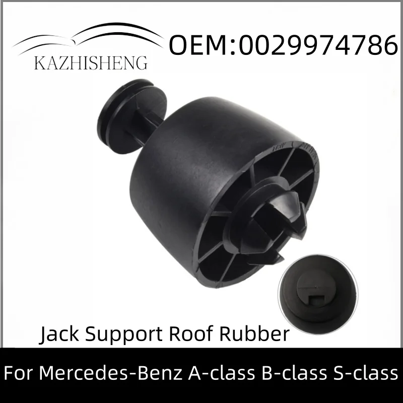 0029974786 1 PCS Jack Support Roof Rubber For Mercedes-Benz A-class B-class S-class