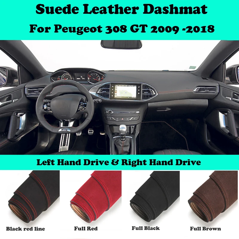 

For Peugeot 308 GT 2009 2010 -2018 Suede Leather Dashmat Dashboard Cover Pad Dash Mat Car-Styling Accessories Carpet LHD RHD