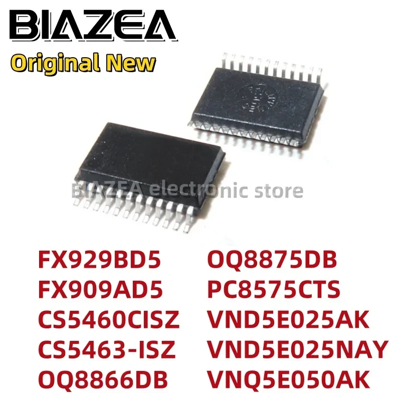 1piece FX929BD5 FX909AD5 CS5460CISZ CS5463-ISZ OQ8866DB OQ8875DB PC8575CTS VND5E025AK VND5E025NAY VNQ5E050AK SSOP24