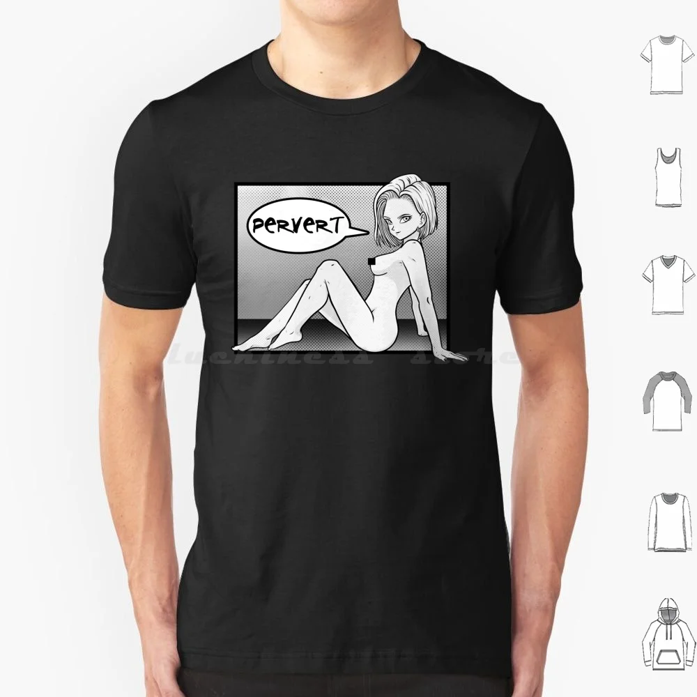 Android 18 Manga Pervert Censored T Shirt Cotton Men Women DIY Print Manga Perv Pervert Hentai Ecchi Hot Babes Anime Weeb Sexy