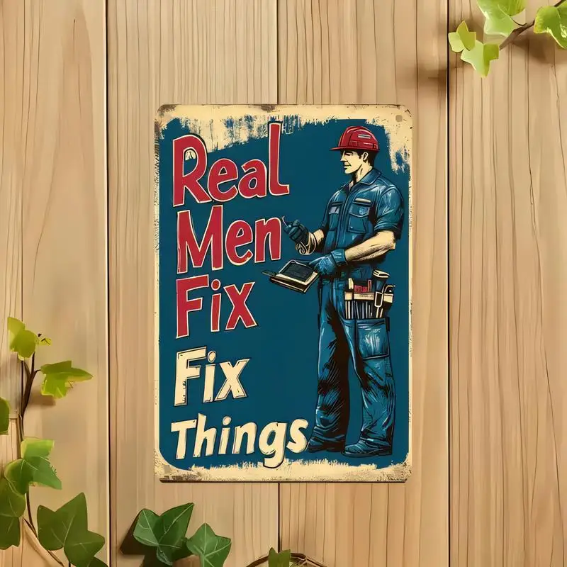 Vintage Real Men Fix Things Metal Tin Sign, Retro Worker & Tools Design, Blue - Red Iron Wall Decor for Garage, Workshop, Man Ca