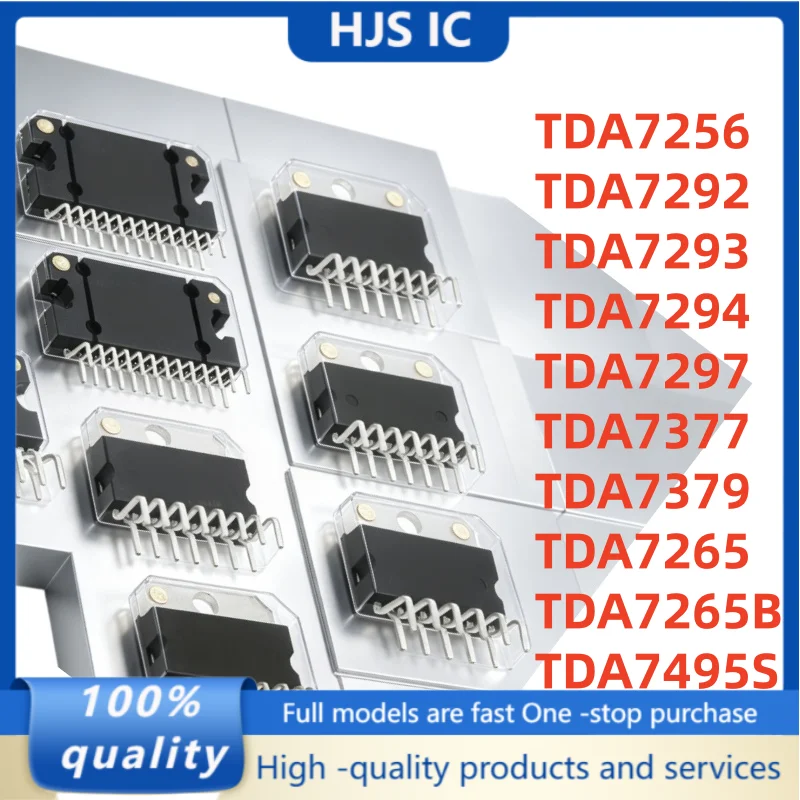 1Pcs 100% New TDA7256 TDA7292 TDA7293 TDA7294 TDA7297 TDA7377 TDA7379 TDA7265 TDA7265B TDA7495S
