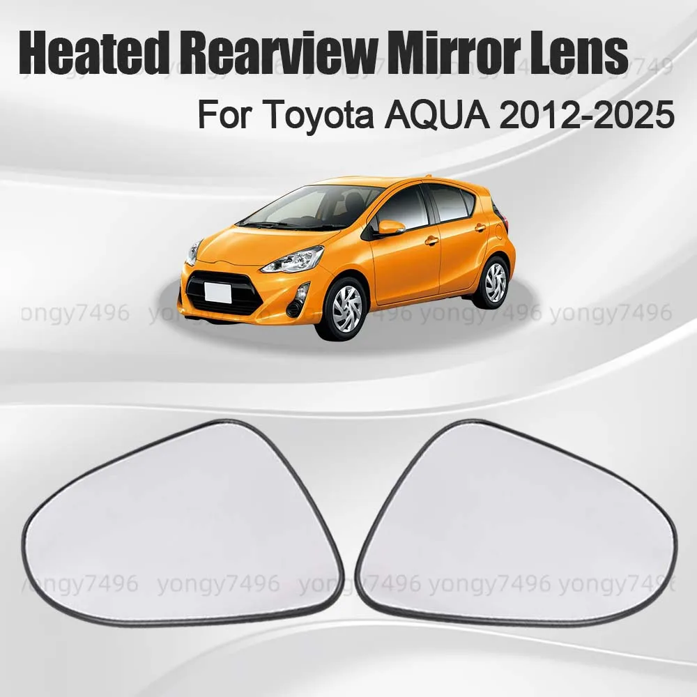 استبدال عدسة مرآة الرؤية الخلفية الساخنة بزاوية واسعة للسيارة لتويوتا أكوا 2012-2025 ملحقات السيارات ترقية الزجاج العاكس #2