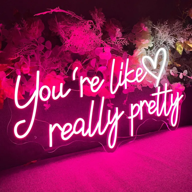 You're like really pretty Led Neon Light Bathroom Salon Decor, Neon Sign Bedroom, Light Sign for Wall, Housewarming Gift For Her