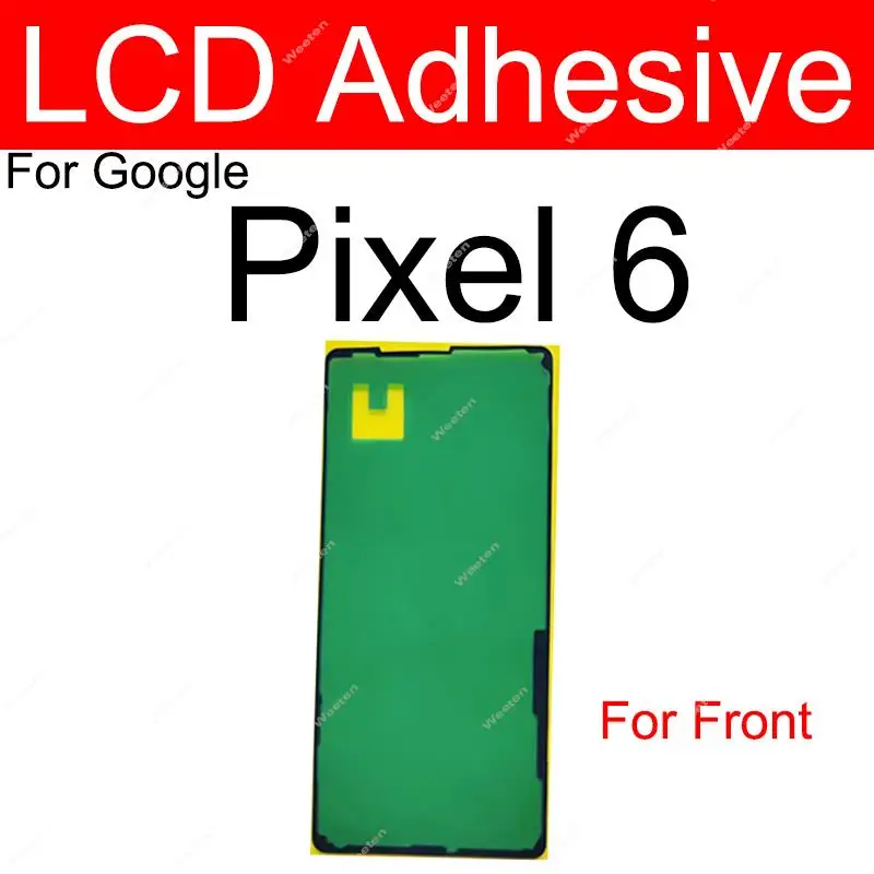 Variant: Pixel6-LCD Adhesive
