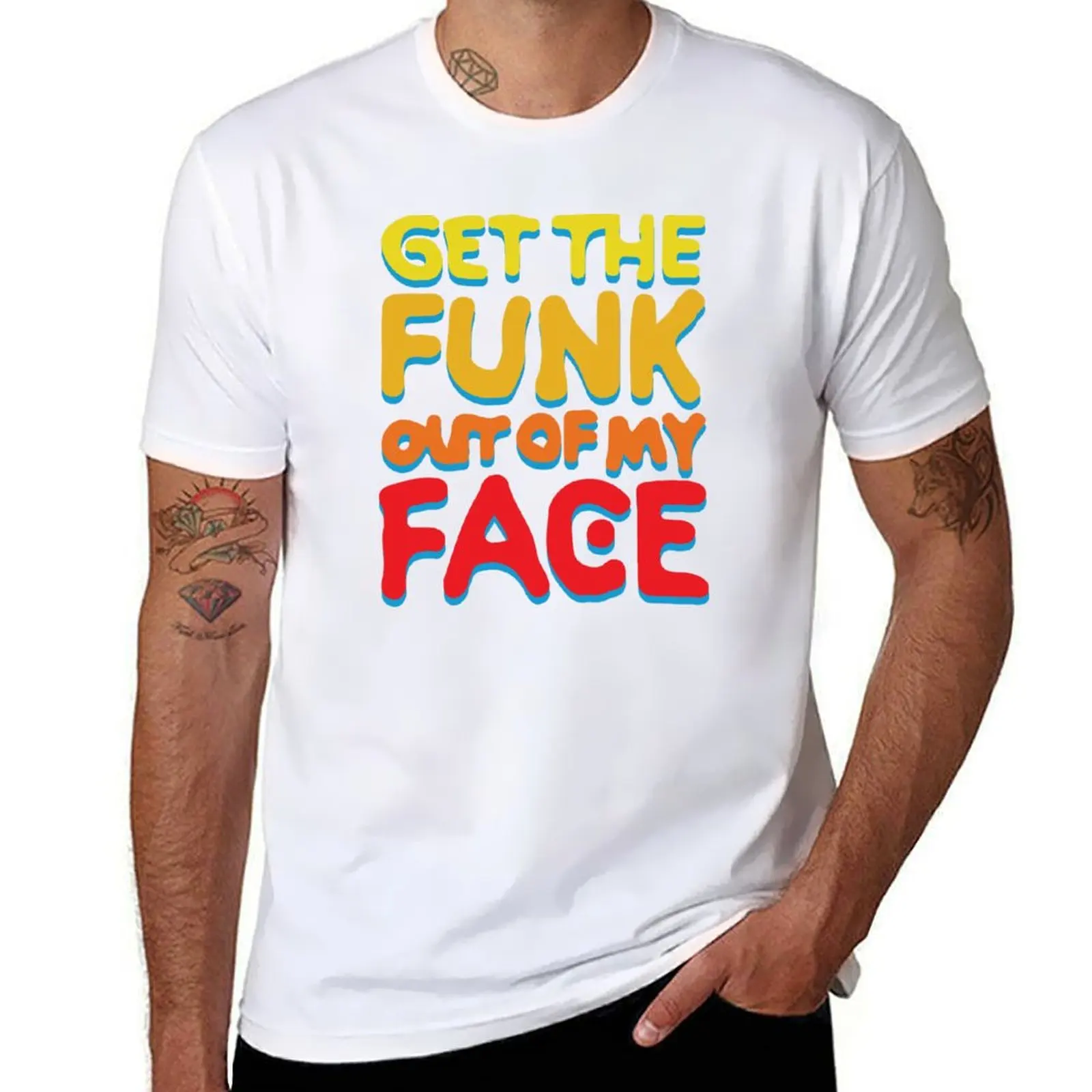 

Get The Funk Out Of My Face T-Shirt t shirt for man 100 percent cotton t shirts for man graphic vintage T-Shirt
