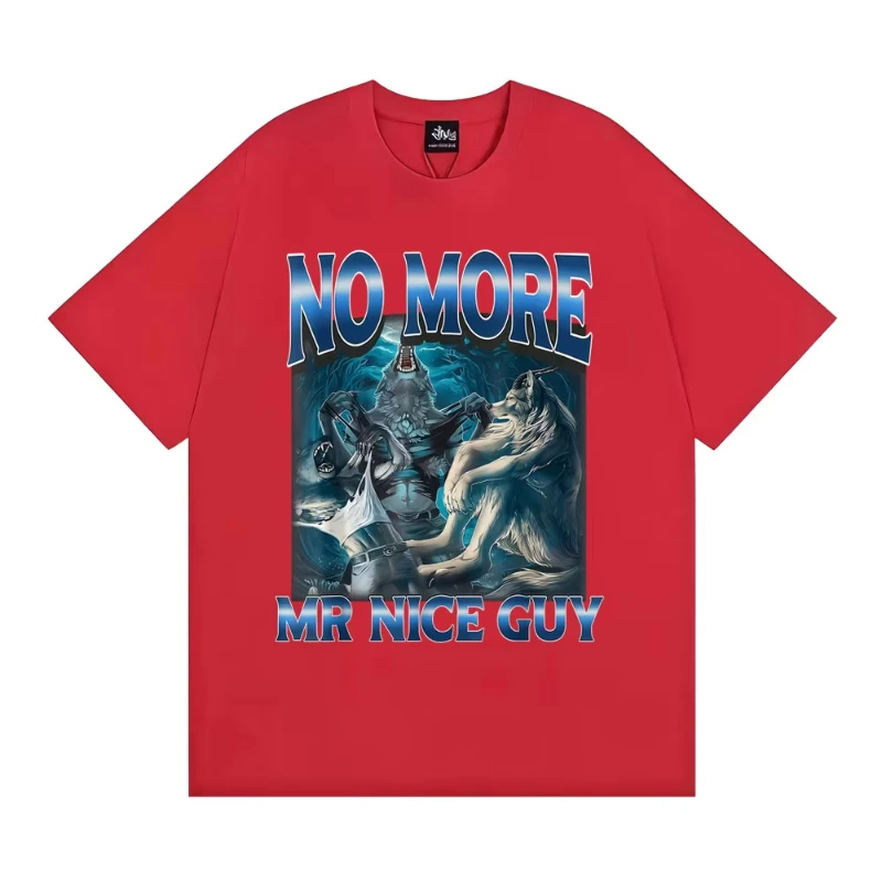No More Mr Nice Guy Alpha Wolf Meme T-shirt Funny Brainrot T Shirts Men Women Fashion Humor Cotton Loose T Shirt Streetwear