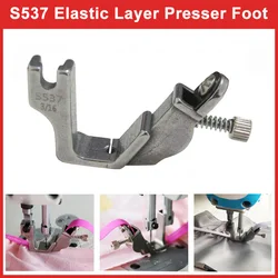 S537 Elastic Layer Presser Foot Computerized Industrial Presser Foot Sewing Machine Accessories