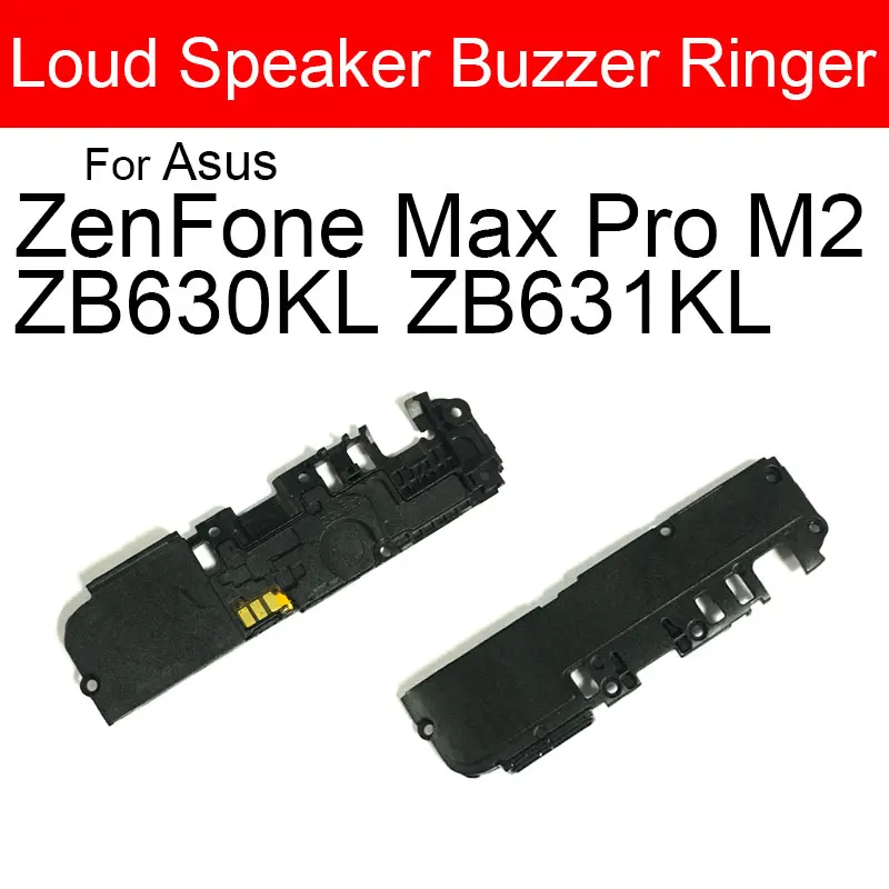 Loud Speaker Ringer Flex Cable For Asus ZenFone Max Pro M2 ZB630KL ZB631KL Louder Speaker Buzzer Flex Ribbon Replacement Parts