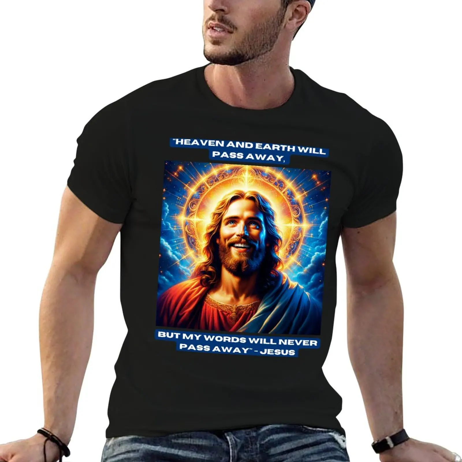 

Небеса и Земля прийшли, но мои слова никогда не пропускают - футболка с изображением Иисуса, мужская футболка приталенного кроя