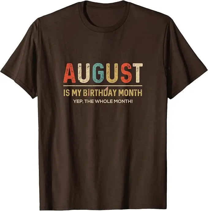 August ist mein Geburtstagsmonat, ja, der ganze Monat. Lustiges T-Shirt Y2k August Geburtstag für Männer und Frauen mit der Aufschrift „Tee“ als Persönlichkeitsgeschenk. – Detail 6