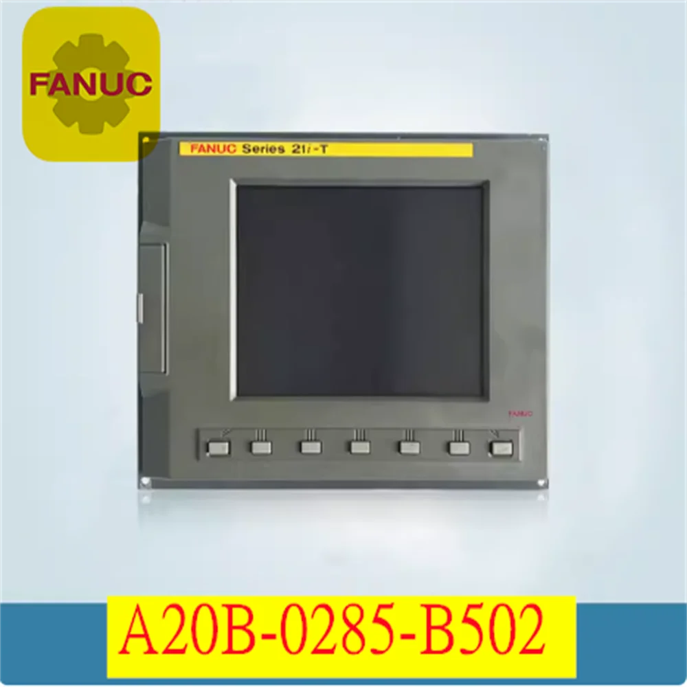 A02B-0285-B502 FANUC series 21i-T18-MB system CNC control screen A02B-0285-B502 test OK spot free shipping bargaining