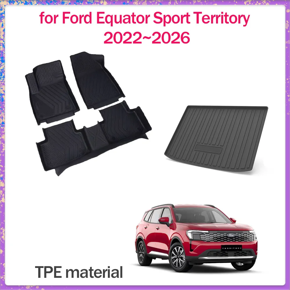 

Car Floor Mat for Ford Equator Sport Territory 2022~2026 TPE Foot Interior Liner Waterproof Trunk Pad Carpet Custom Accessories