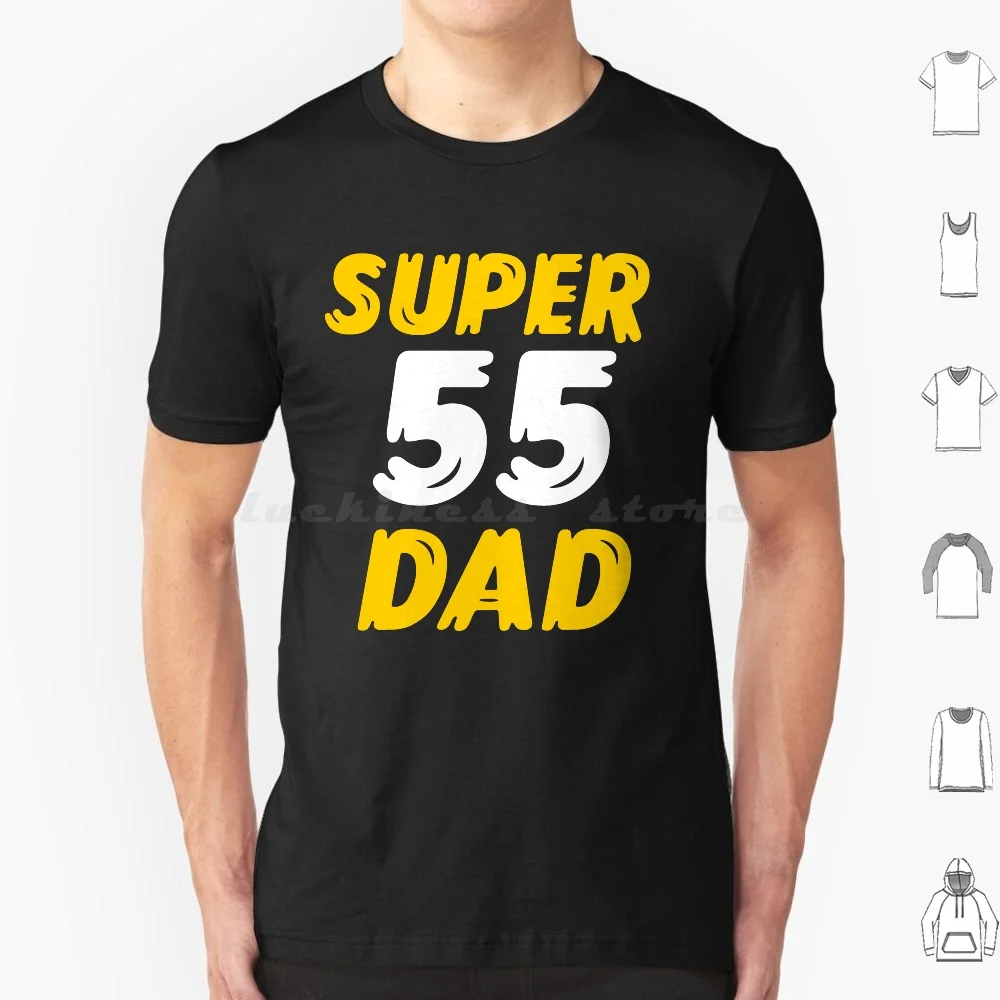 Super Dad 55 T Shirt Big Size 100% Cotton Super Dad 45 Dad Father Uncle Brother Man Men Super Super Dad Super Father Nice Extra