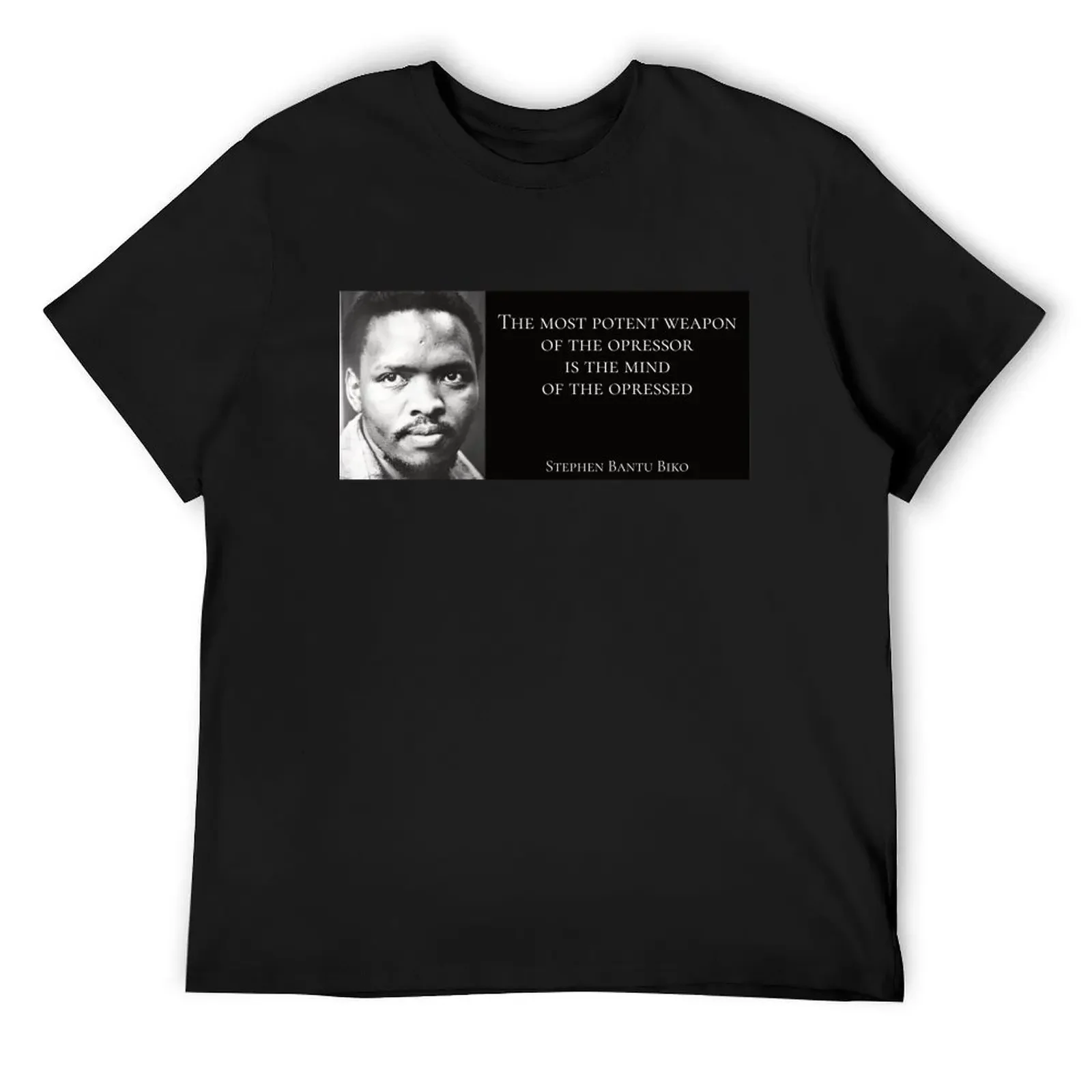 

A Steve Biko Quote on Oppression With His Photo T-Shirt shirts graphic graphic t shirts anime clothes black t-shirts for men