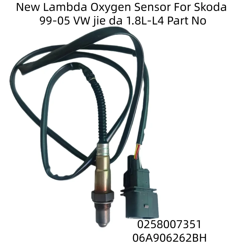 

New Lambda Oxygen Sensor For Skoda 99-05 VW jie da 1.8L-L4 Part No 0258007351 06A906262BH