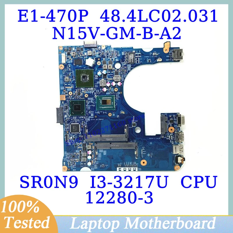 

48.4LC02.031 For Acer Aspier E1-470 E1-470P With SR0N9 I3-3217U CPU Mainboard 12280-3 Laptop Motherboard N15V-GM-B-A2 100%Tested